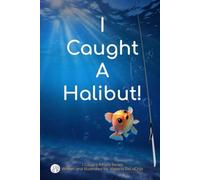 I Caught A Halibut! (I Caught A Fish!)