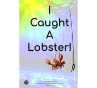 I Caught A Lobster!: 7 (I Caught A Fish!)