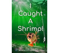 I Caught A Shrimp! (I Caught A Fish!)