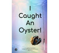 I Caught An Oyster! (I Caught A Fish!)