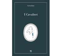 I cavalieri (Il cavallo alato)