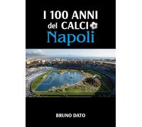 I cento anni del calcio Napoli
