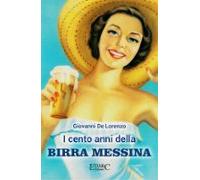 I Cento Anni Della Birra Messina (ebook)
