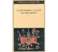 I centomila canti di Milarepa (Vol. 1) (Biblioteca Adelphi)