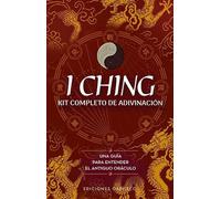 I Ching. Kit completo de adivinación + cartas; Una guía para entender el antiguo oráculo (Cartomancia y tarot)