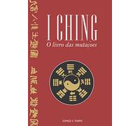 I Ching. O Livro Das Mutações
