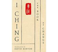 I Ching: The Book of Change: A New Translation