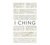 I Ching: The Essential Translation of the Ancient Chinese Oracle and Book of Wisdom (Penguin Classics Deluxe Edition)