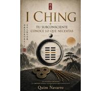 I Ching: Tu subconsciente conoce lo que necesitas