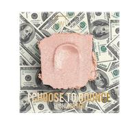 I Chooce To Bounce Highlighter 01 Get Rich!