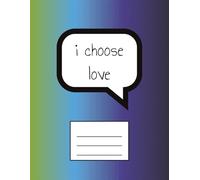 i choose love: pride notebook
