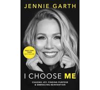 I Choose Me: Chasing Joy, Finding Purpose & Embracing Reinvention