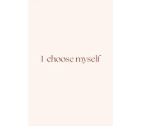 I Choose Myself Gratitude Journal: Beige 5-Minute Daily Affirmations and Reflection Notebook with Template, 6x9 inches, His and Hers Gifts