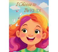 I Choose to Be KIND!
