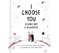 I Choose You: (Every Day & Always)