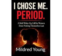 I Chose Me. Period