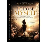 I Chose Myself: A Guided Healing & Growth Program