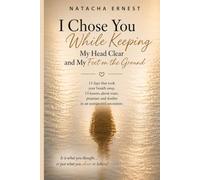 I Chose You: While Keeping My Head Clear and My Feet on the Ground