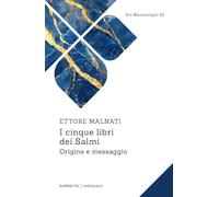 I cinque libri dei Salmi. Origine e messaggio (Pro manuscripto)