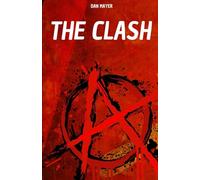 I CLASH: LA STORIA ED IL MITO DEI CLASH