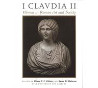 I Claudia II: Women in Roman Art and Society