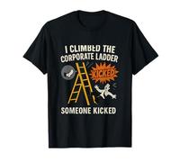 I Climbed The Corporate Ladder Divertido Gráfico Humor Oscuro Camiseta