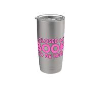 I Closed My Book To Be Here Vaso térmico de acero inoxidable de doble pared