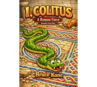 I, COLITUS: A Roman Farce - Royalty Free