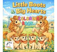 I Color Stuff: Little Boots & Big Hearts: A Cozy Western Coloring Book of Kittens, Puppies & Horses in Cowboy Hats (I Color Stuff: Coloring Books for Kids & Adults)
