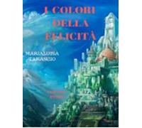 I Colori Della Felicità (ebook)
