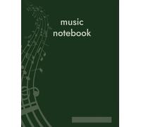 I colori della tua musica - Verde Quaderno Musicale A4 - 120 Pagine Numerate, Pentagrammi Vuoti, Indice Iniziale - Copertina Verde Minimal