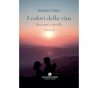 I colori della vita. Racconti e novelle (Vol. 10) (Percorsi)