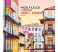 I Colori Dopo Il Bianco (audiolibro)