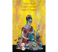 I colori parlano tutte le lingue? (Versi di segale)