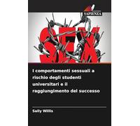 I comportamenti sessuali a rischio degli studenti universitari e il raggiungimento del successo