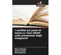 I conflitti sul posto di lavoro e i loro effetti sulle prestazioni degli insegnanti