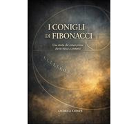 I conigli di Fibonacci: una storia che cresce prima che tu riesca a contarla