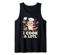 I Cook A Lotl Camiseta sin Mangas