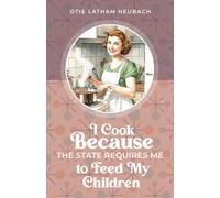 I Cook Because The State Requires Me to Feed My Children