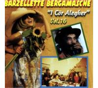 I Cor Alegher - Barzellette Bergamasche Vol.16