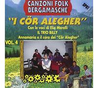 I Cor Alegher - Canzoni Folk Bergamasche Vol. 4
