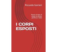 I CORPI ESPOSTI: Poesie di lotta di classe tra divisa, periferia e Stato (ALLA RICERCA DI UN'IDENTITA' PERDUTA)