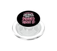 I Could Be Meaner But I Prayed About It PopSockets PopGrip para MagSafe