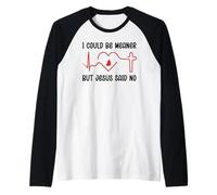 I Could Be Meaner But Jesus Says No Funny Christian Faith Camiseta Manga Raglan