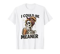 I Could Be Meaner Funny Coffee Skeleton Graphic Camiseta