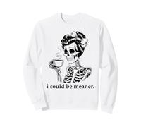 I Could Be Meaner Skeleton Drinking Coffee Cup Mean Coworker Sudadera