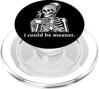 I Could Be Meaner Skeleton Drinking Coffee Cup Mean Mugging PopSockets PopGrip para MagSafe