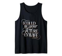 I Could Be Your Future Ex Wife Citas con Novias - Camiseta sin Mangas
