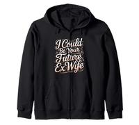 I Could Be Your Future Ex Wife Citas con Novias - Sudadera con Capucha