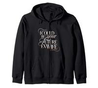 I Could Be Your Future Ex Wife Citas con Novias - Sudadera con Capucha
